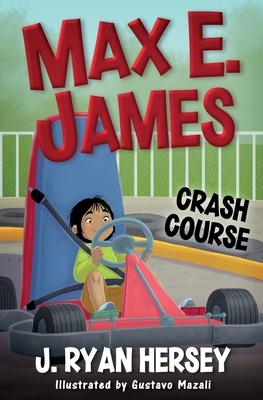 Max E. James: Crash Course by J. Ryan Hersey