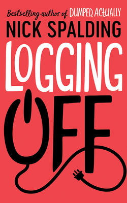 Logging Off by Nick Spalding