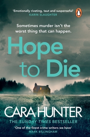 Hope to Die by Cara Hunter