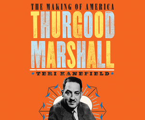 Thurgood Marshall by Teri Kanefield