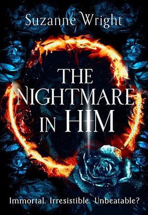 The Nightmare in Him: An Addictive World Awaits in this Spicy Fantasy Romance . . . by Suzanne Wright