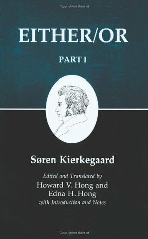 Either/Or, Part I by Howard Vincent Hong, Søren Kierkegaard, Edna Hatlestad Hong, David F. Swenson, Lillian Marvin Swenson