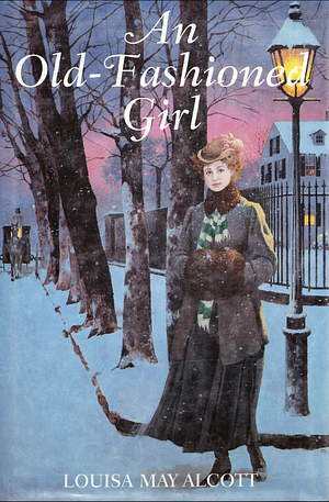 An Old-Fashioned Girl by Louisa May Alcott