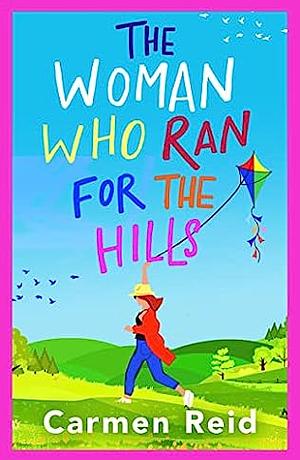 The Woman Who Ran for the Hills by Carmen Reid