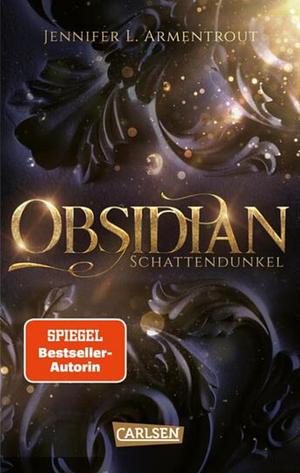 Obsidian - Schattendunkel by Jennifer L. Armentrout