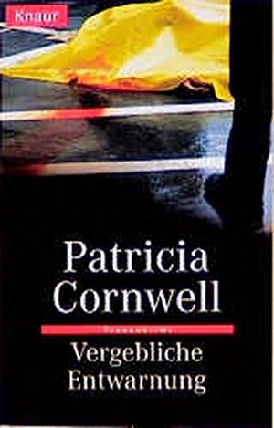 Vergebliche Entwarnung by Patricia Cornwell