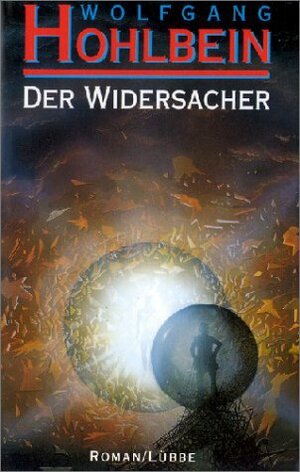 Der Widersacher by Wolfgang Hohlbein