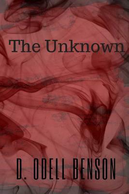 The Unknown by D. Odell Benson