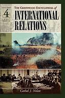 The Greenwood Encyclopedia of International Relations: S-Z by Cathal J. Nolan