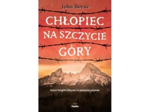 Chlopiec na szczycie gory by John Boyne