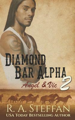 Diamond Bar Alpha 2: Angel & Vic by Jaelynn Woolf, R.A. Steffan