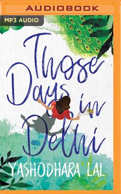 Those Days in Delhi by Yashodhara Lal