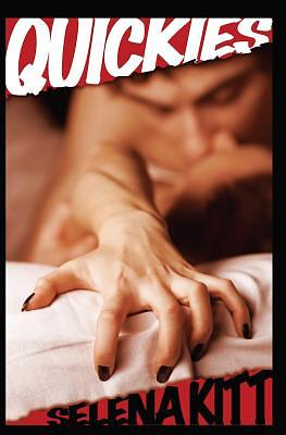 Quickies by Selena Kitt