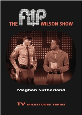The Flip Wilson Show by Meghan Sutherland