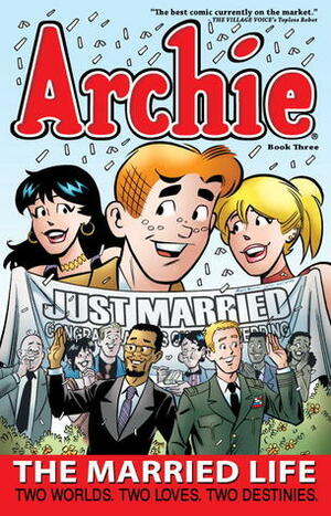 Archie: The Married Life Book 3 by Tim Kennedy, Paul Kupperberg, Pat Kennedy, Fernando Ruiz