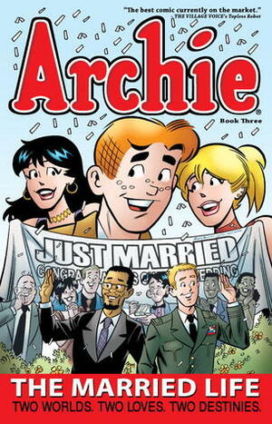 Archie: The Married Life Book 3 by Pat Kennedy, Fernando Ruiz, Tim Kennedy, Paul Kupperberg