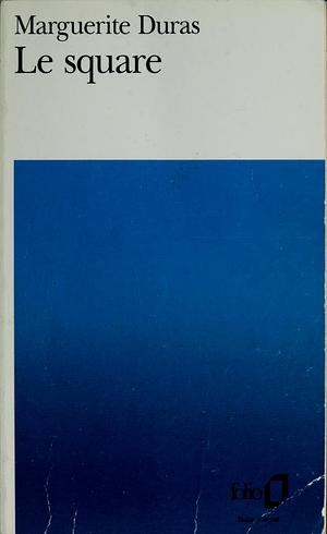 Le Square by Marguerite Duras