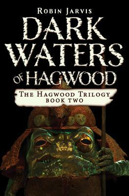 Dark Waters of Hagwood by Robin Jarvis