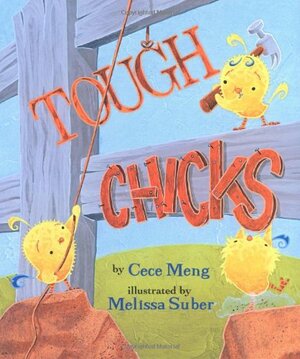 Tough Chicks by Cece Meng