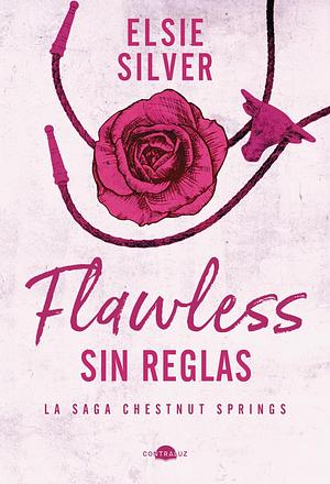 Flawless: Sin reglas by Elsie Silver