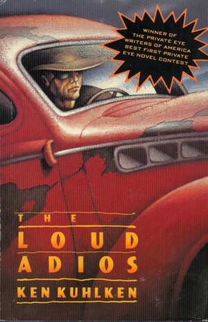 The Loud Adios by Ken Kuhlken