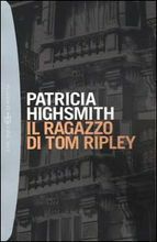 Il ragazzo di Tom Ripley by Marisa Caramella, Patricia Highsmith