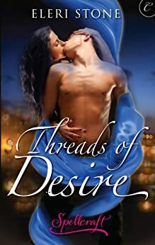 Threads of Desire by Eleri Stone