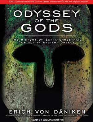 Odyssey of the Gods: The History of Extraterrestrial Contact in Ancient Greece by Erich Daniken