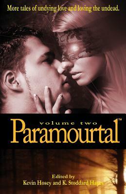 Paramourtal, Volume Two: More Tales of Undying Love and Loving the Undead by Nicky Peacock
