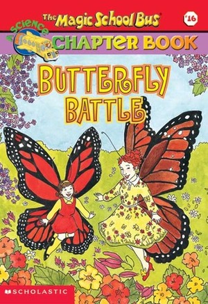 Butterfly Battle by Hope Gangloff, Joanna Cole, Bruce Degen, Nancy White