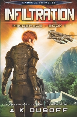 Infiltration (Mindspace Book 1): A Cadicle Space Opera Adventure by A. K. DuBoff