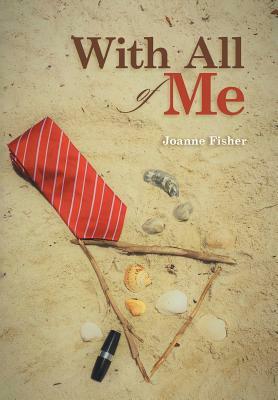 With All of Me by Joanne Fisher
