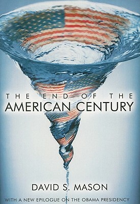 End of the American Century PB by David S. Mason