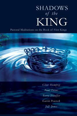 Shadows of the King by Clint Humfrey, Jeff Jones, Gavin Peacock