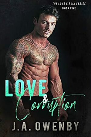 Love & Corruption: A Love & Ruin Standalone Novel by J.A. Owenby