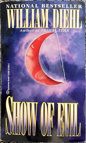 Show of Evil by William Diehl