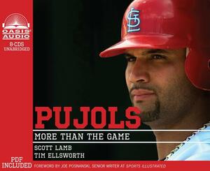 Pujols (Library Edition): More Than the Game by Tim Ellsworth, Scott Lamb