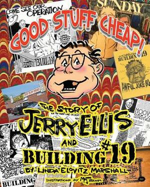 Good Stuff Cheap!: The Story of Jerry Ellis and Building #19, Inc. by Linda Elovitz Marshall