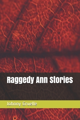 Raggedy Ann Stories by Johnny Gruelle