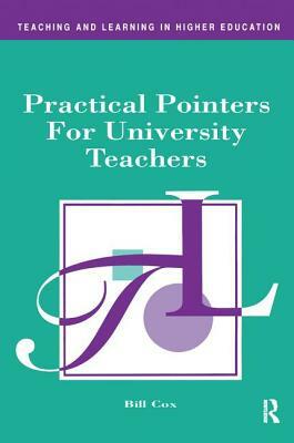 Practical Pointers for University Teachers by Bill Cox