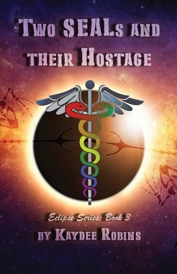 Two SEALs and their Hostage: A M/M/F Military Romance by Kaydee Robins