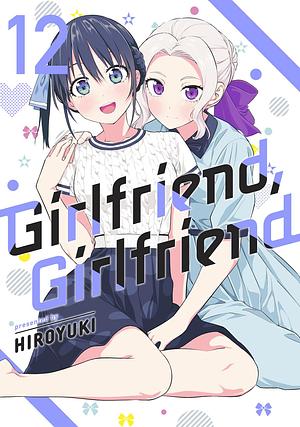 Girlfriend, Girlfriend, Vol. 12 by Hiroyuki