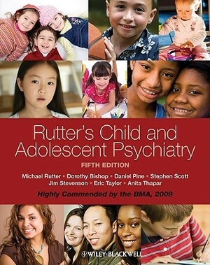 Rutter's Child and Adolescent Psychiatry With CDROM by Jim Stevenson, Michael Rutter, Eric Taylor, Daniel Pine, Dorothy Bishop, Anita Thapar, Steven K. Scott