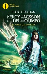 Percy Jackson e gli dei dell'Olimpo: Il Mare dei Mostri by Rick Riordan