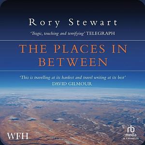 The Places in Between by Rory Stewart