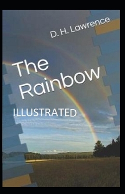 The Rainbow Illustrated by D.H. Lawrence