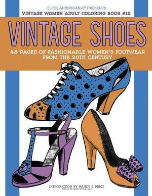 Vintage Shoes: Fashionable Women's Footwear from the 20th Century by Nancy J. Price, Click Americana