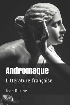 Andromaque by Jean Racine