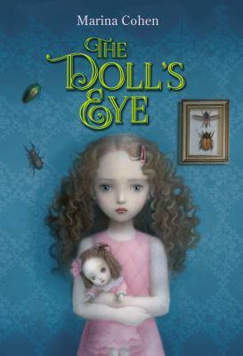 The Doll's Eye by Marina Cohen