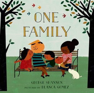 One Family by George Shannon, Blanca Gomez